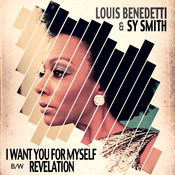 I Want You For Myself B/W Revelation (Louis Benedetti Classic Vocal Mix)