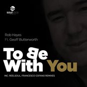 To Be With You (Reelsoul Remix)