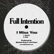 I Miss You (Full Intention Remix)