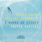 I Wanna Go Higher (Proper Remix)