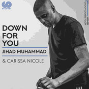 Jihad Muhammad & Carissa Nicole - Down For You (Original Mix)
