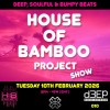 House Of Bamboo Project (10/02/26)
