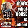That's What House Is About (19/08/25)