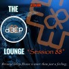 The D3EP Lounge (19/08/25)