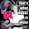 That's What House Is About (27/05/25)