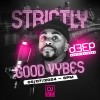 Strictly Good Vybes (05/07/24)