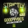 Strictly Good Vybes (22/03/24)