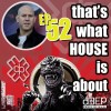 That's What House Is About (30/04/25)