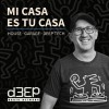 Mi Casa Es Tu Casa (02/09/26)