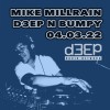 Deep 'n' Bumpy (04/03/22)