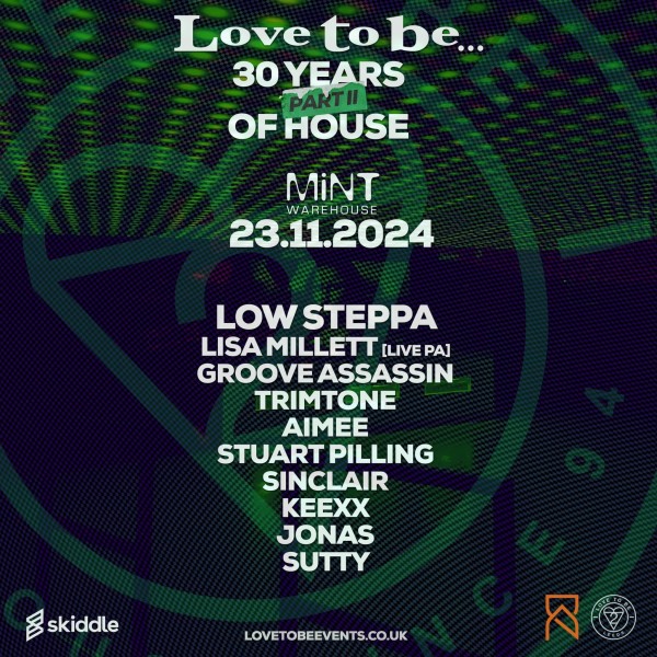 Love to be… 30 Years of House - Leeds (Part 2)